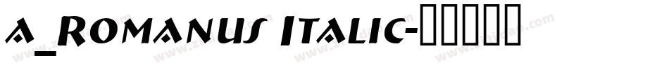 a_Romanus Italic字体转换